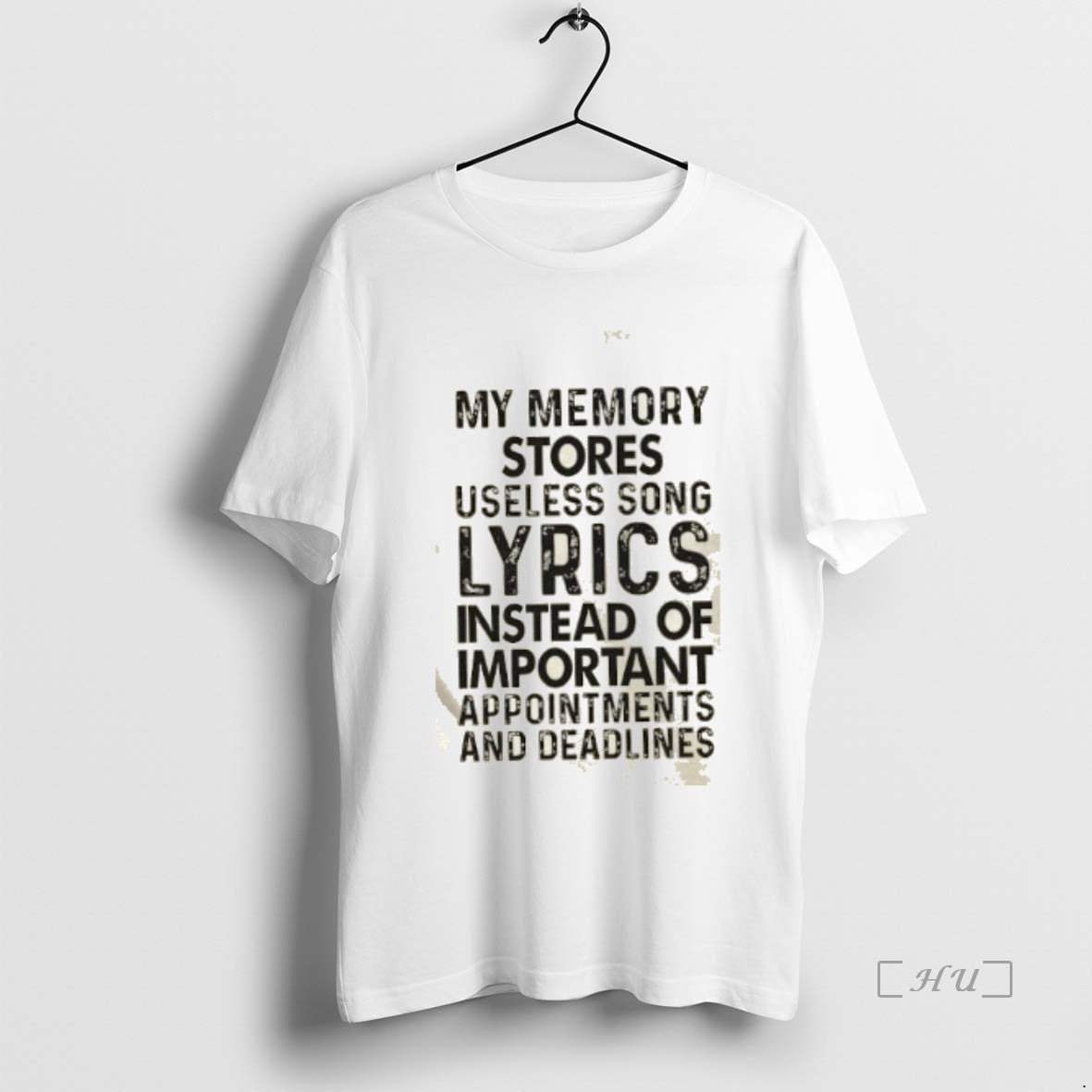 Officials My Memory Stores Useless Song Lyrics Instead Of Important Appointments And Deadlines Premium T-Shirts, Hoodie,...