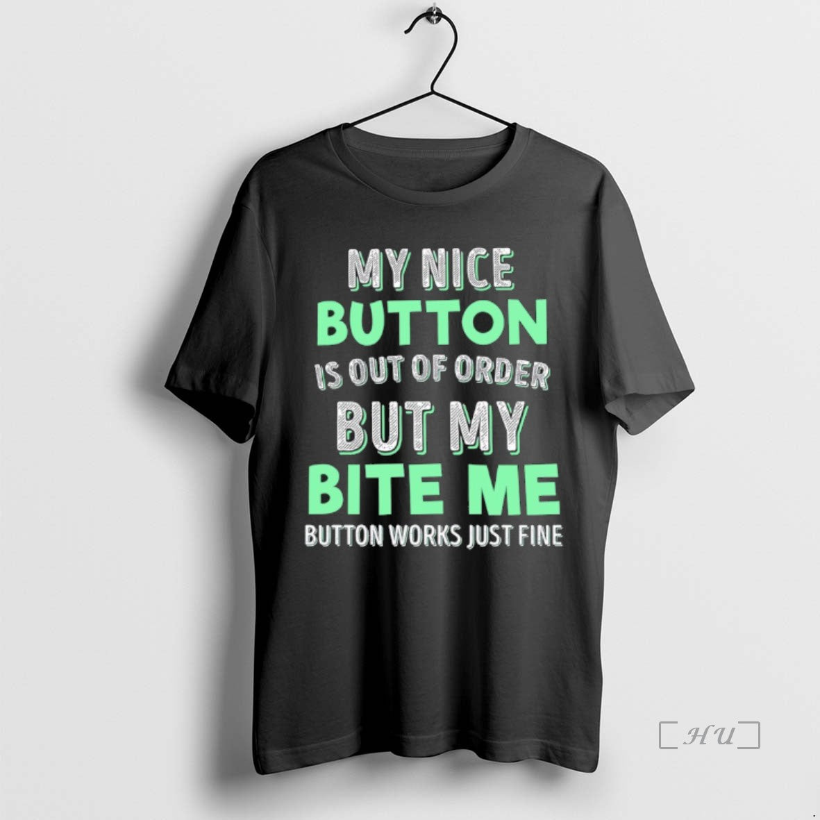 Officials My Nice Button Is Out Of Order But My Bite Me Button Works Just T-Shirts, Hoodie, Sweatshirt | InkNestWear.com
