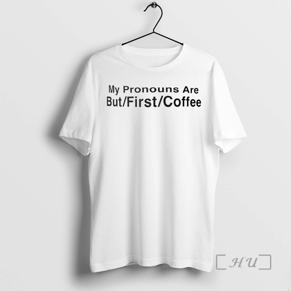 Officials My Pronouns Are But First Coffee Circle T-Shirts, Hoodie, Sweatshirt | InkNestWear.com