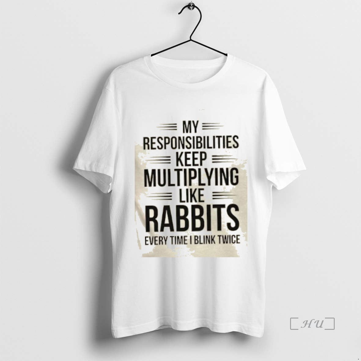 Officials My Responsibilities Keep Multiplying Like Rabbits Every Time I Blink Twice Premium T Shirts Hoodie, Sweatshirt