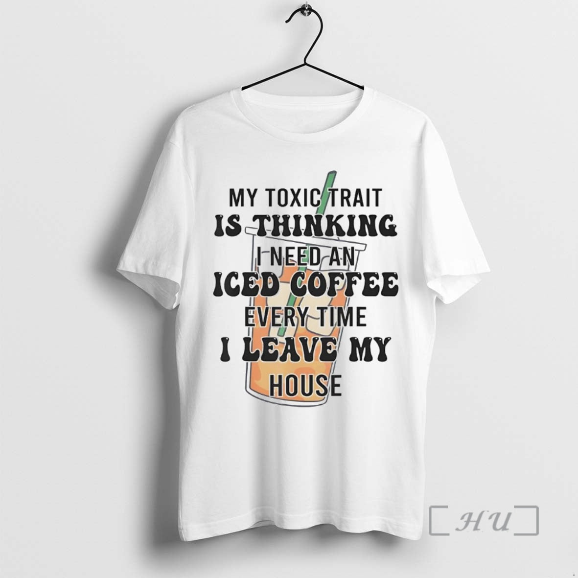Officials My Toxic Trait Is Thinking I Need An Iced Coffee Every Time Premium T-Shirts, Hoodie, Sweatshirt | InkNestWear.com