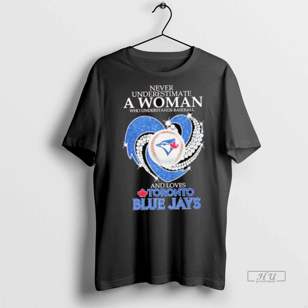Officials Never Underestimate A Woman Who Understands Baseball And Loves Toronto Blue Jays Heart Shaped T-Shirts, Hoodie,...