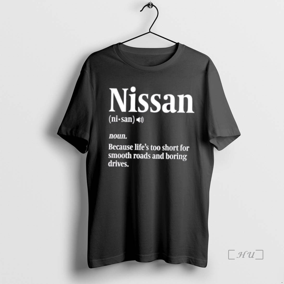 Officials Nissan Definition Because Lifes Too Short For Smooth Roads And Boring Drives Premium T-Shirts, Hoodie, Sweatshirt