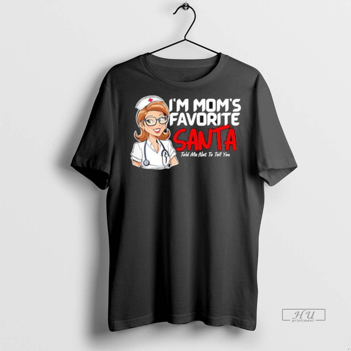 Officials Nurse Im Moms Favorite Santa Told Me Not To Tell You Premium T-Shirts, Hoodie, Sweatshirt | InkNestWear.com