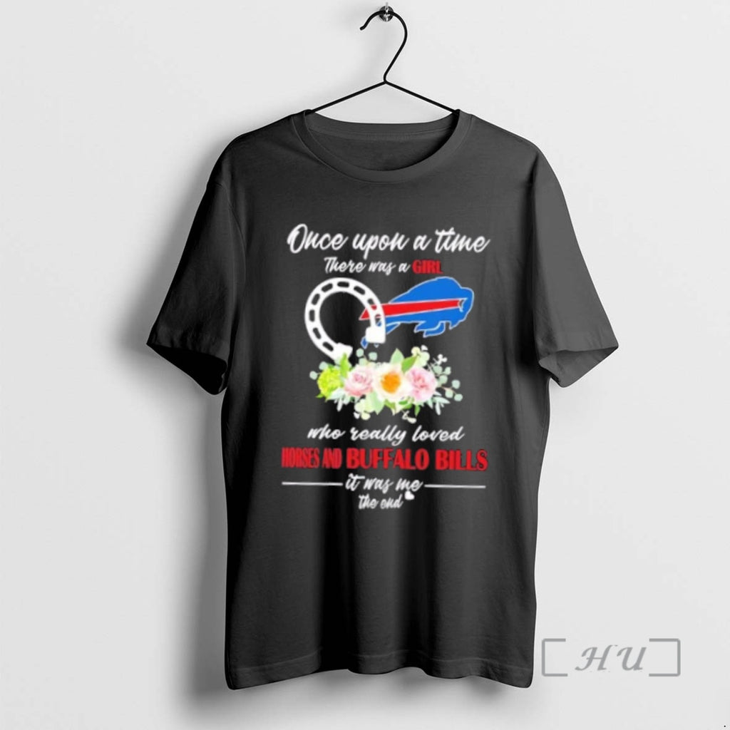 Officials Once Upon A Time There Was A Girl Who Really Loved Horses And Buffalo T-Shirts, Hoodie, Sweatshirt
