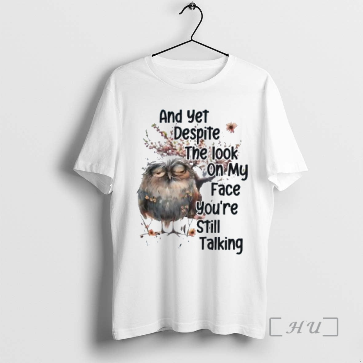 Officials Owl And Yet Despite The Look On My Face Youre Still Talking T-Shirts, Hoodie, Sweatshirt | InkNestWear.com