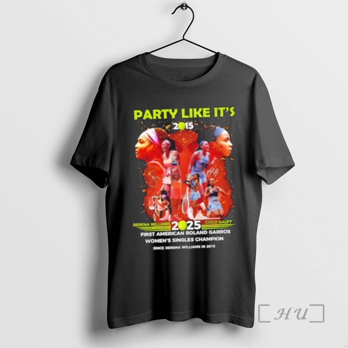 Officials Party Like Its 2015 Serena Williams X Coco Gauff 2025 First American Roland Garros T-Shirts, Hoodie, Sweatshirt