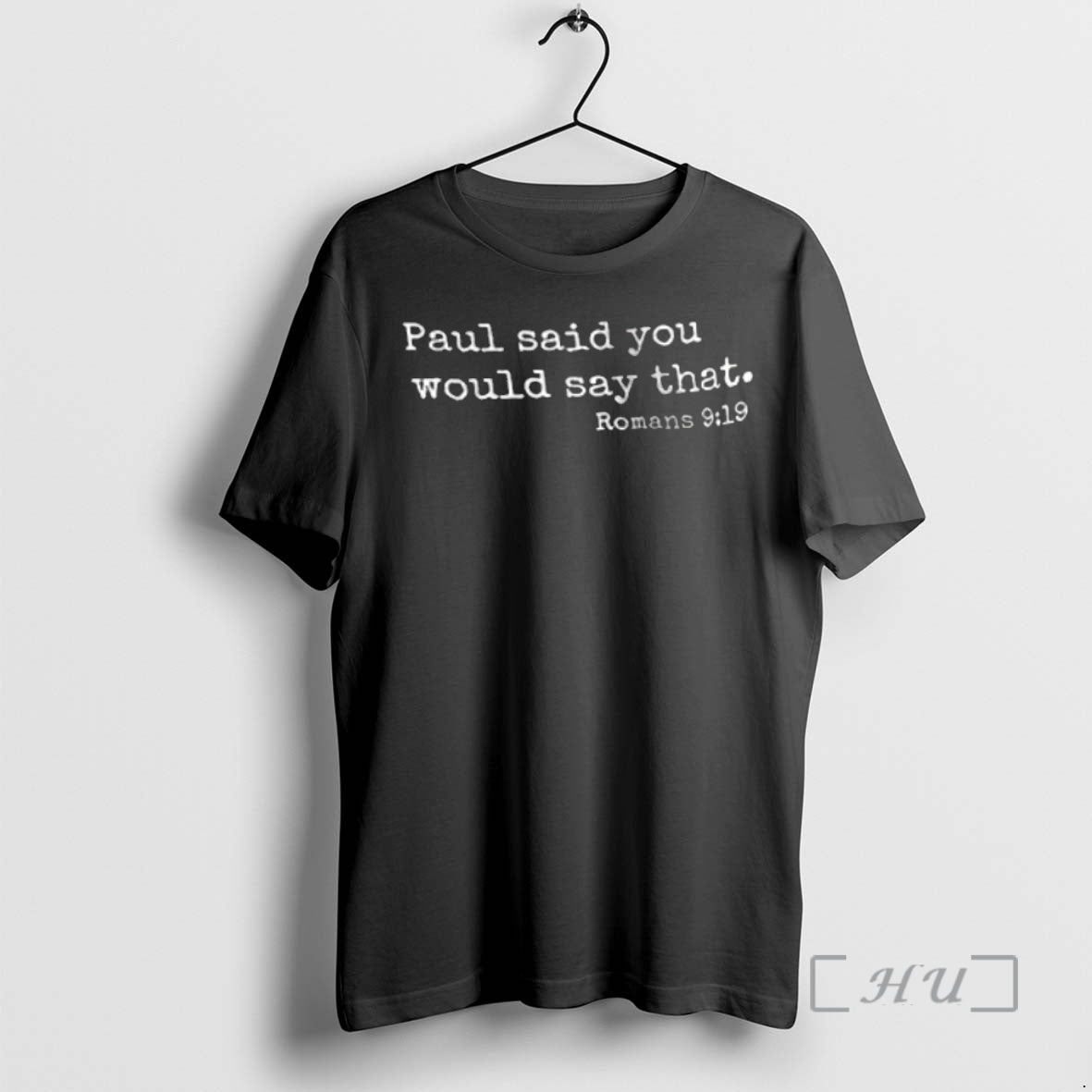 Officials Paul Said You Would Say That Romans 9 19 T-Shirts, Hoodie, Sweatshirt | InkNestWear.com