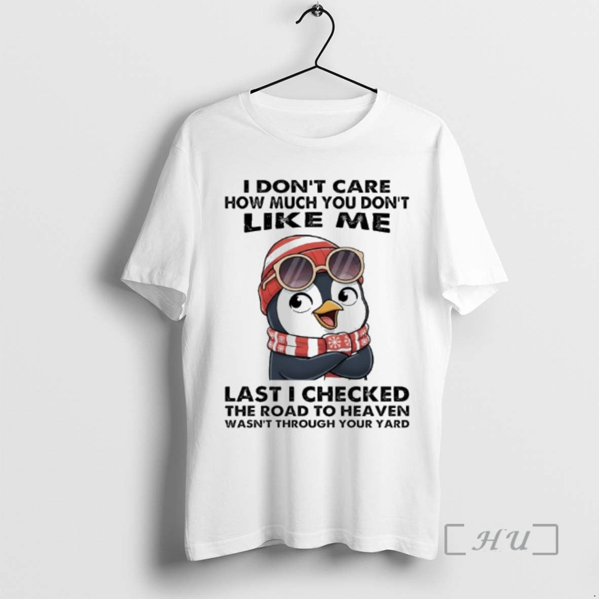 Officials Penguin Christmas I Dont Care How Much You Dont Like Me Last I Checked T-Shirts, Hoodie, Sweatshirt
