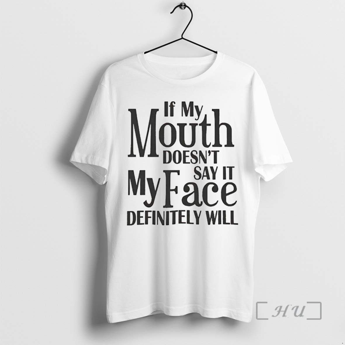 Officials Pittsburgh If My Mouth Doesnt Say It My Face Will Definitely Will Premium T-Shirts, Hoodie, Sweatshirt