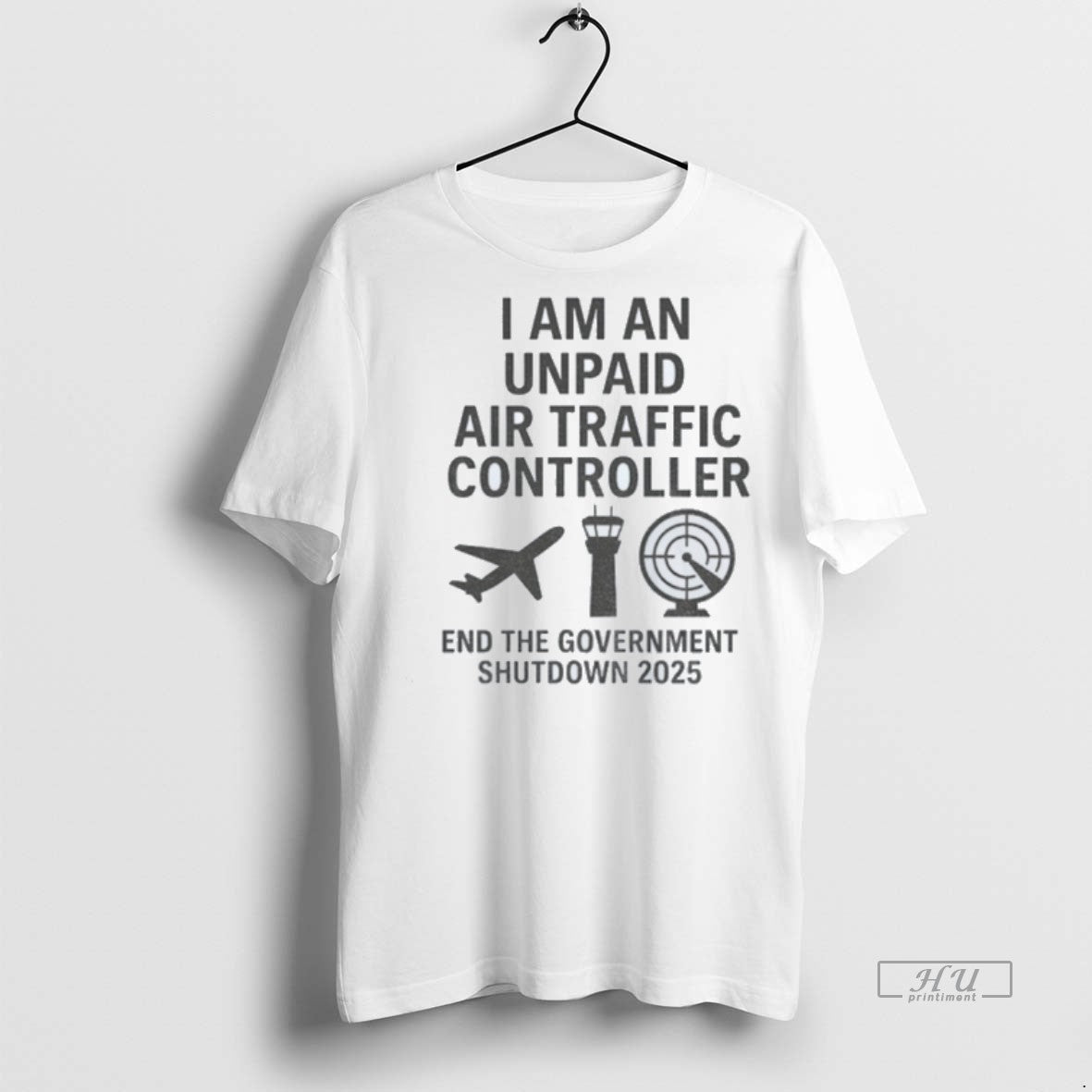 Officials Plane I Am An Unpaid Air Traffic Controller End The Government Shutdown 2025 Premium T-Shirts, Hoodie, Sweatshirt