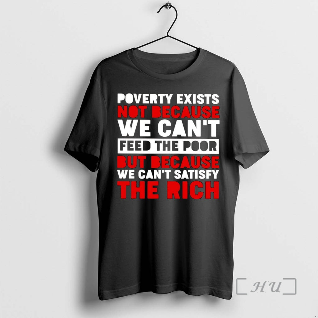 Officials Poverty Exists Not Because We Cant Feed The Poor T-Shirts, Hoodie, Sweatshirt | InkNestWear.com