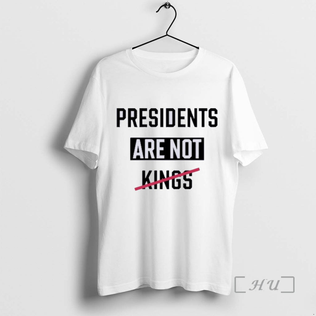 Officials Presidents Are Not Kings T Shirt Sweater