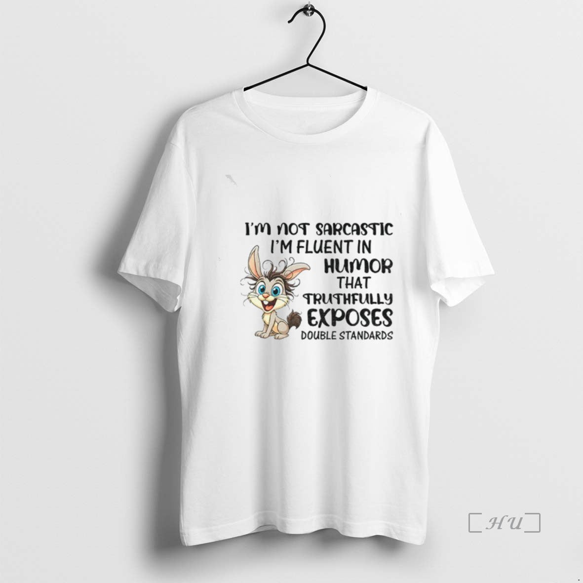 Officials Rabbit Im Not Sarcastic Im Fluent In Humor That Truthfully Exposes Double Standards Premium T-Shirts, Hoodie,...