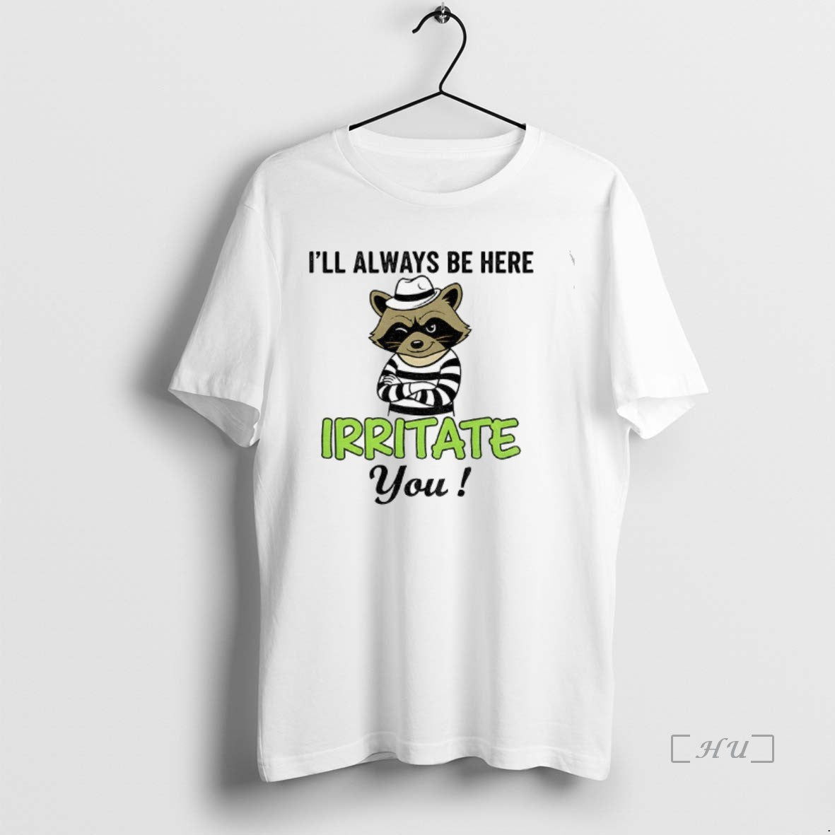 Officials Raccoon Ill Always Be Here Irritate You Vintage T-Shirts, Hoodie, Sweatshirt | InkNestWear.com