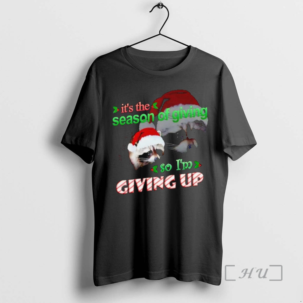 Officials Raccoon Santa Its The Season Of Giving So Im Giving Up Premium T Shirts Hoodie, Sweatshirt | InkNestWear.com