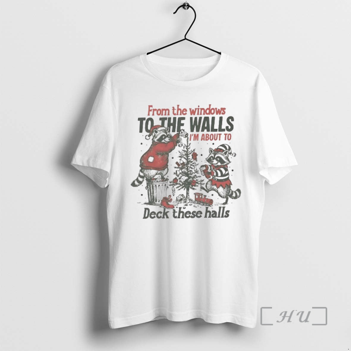 Officials Raccoon From The Windows To The Walls Im About To Deck These Halls Christmas T-Shirts, Hoodie, Sweatshirt