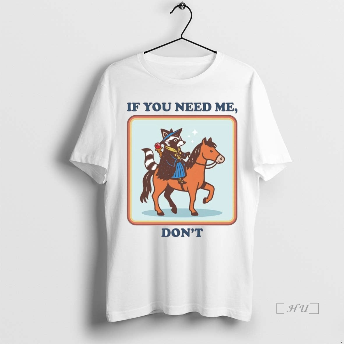 Officials Raccoon If You Need Me Dont T-Shirts, Hoodie, Sweatshirt | InkNestWear.com