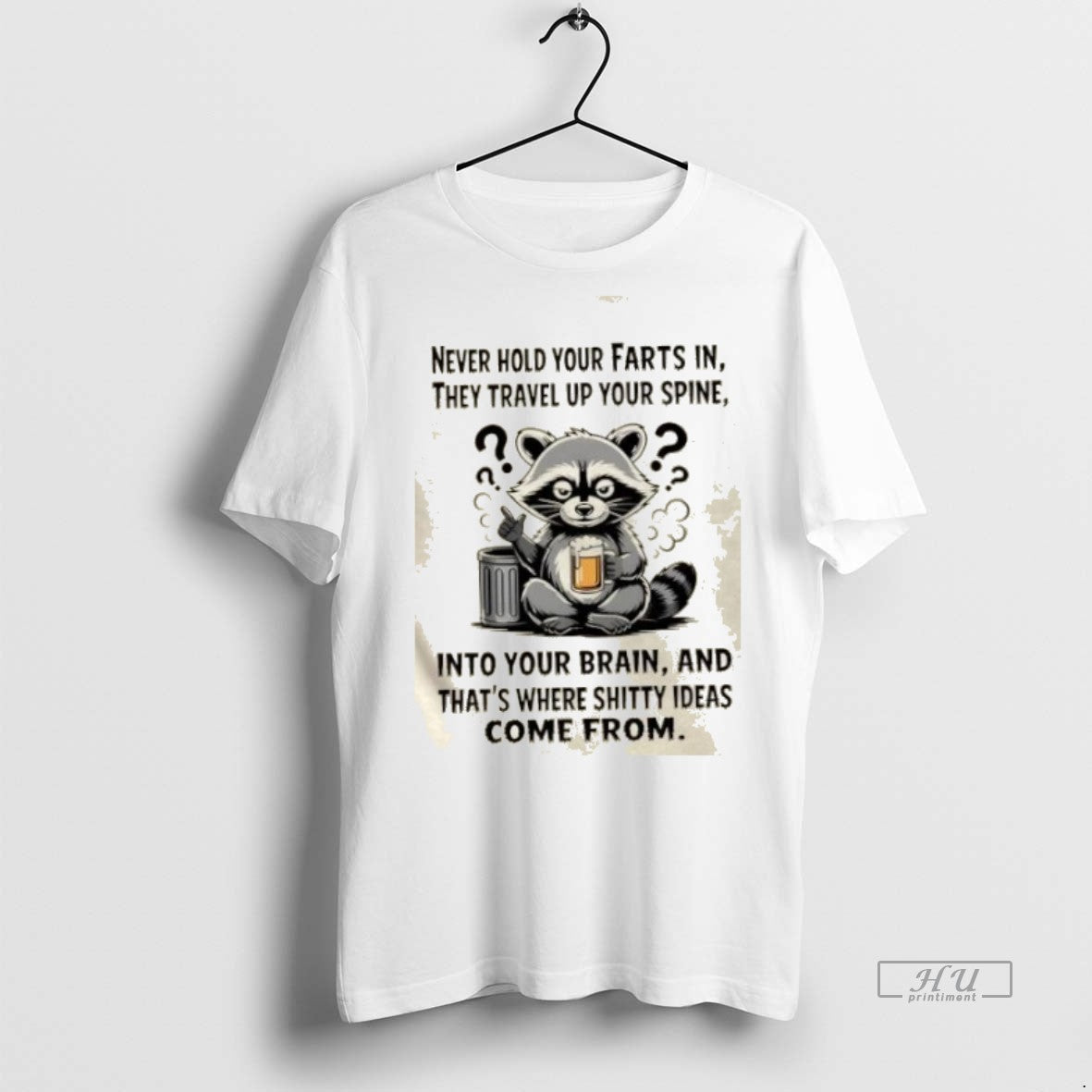Officials Raccoon Never Hold Your Farts In They Travel Up Your Spine Into Your Brain T-Shirts, Hoodie, Sweatshirt
