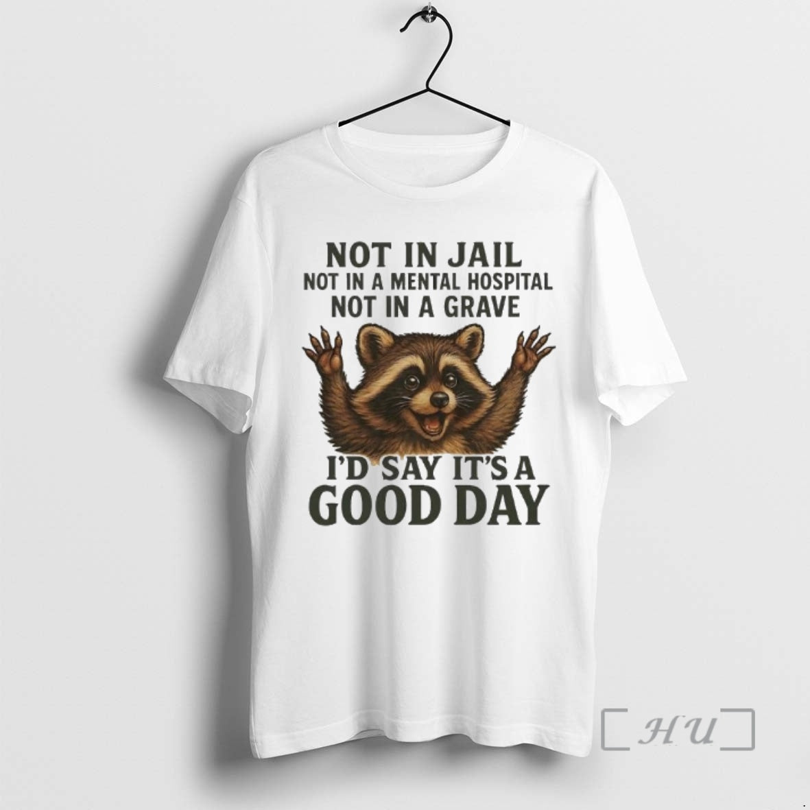 Officials Raccoon Not In Jail Not In A Mental Hospital Not In A Grave Id T-Shirts, Hoodie, Sweatshirt | InkNestWear.com