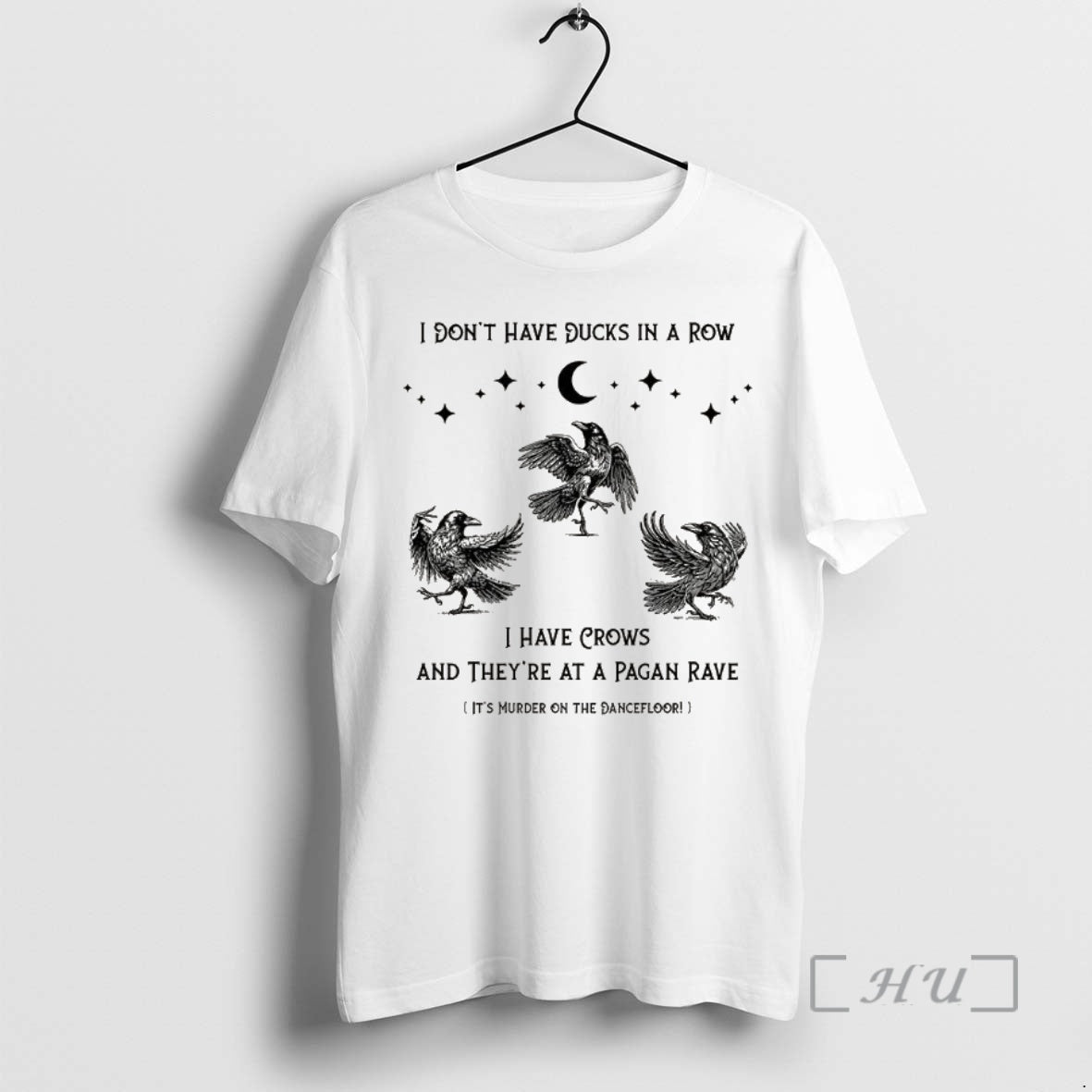 Officials Raven I Dont Have Ducks In A Row I Have Crows And Theyre At T-Shirts, Hoodie, Sweatshirt | InkNestWear.com