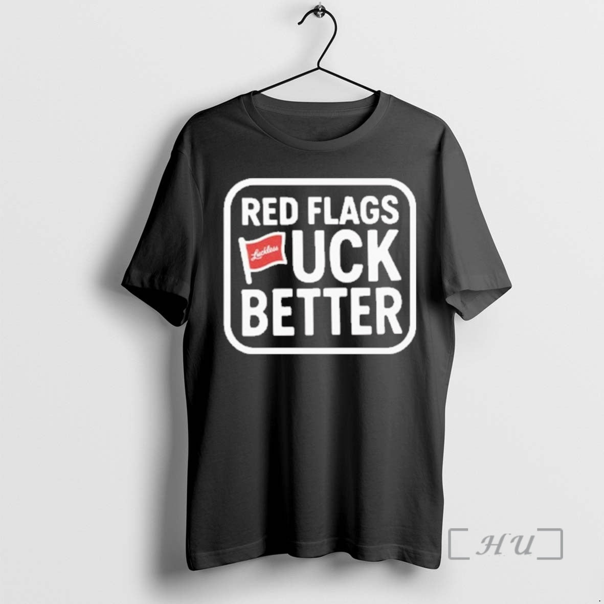 Officials Red Flags Fuck Better T-Shirts, Hoodie, Sweatshirt | InkNestWear.com