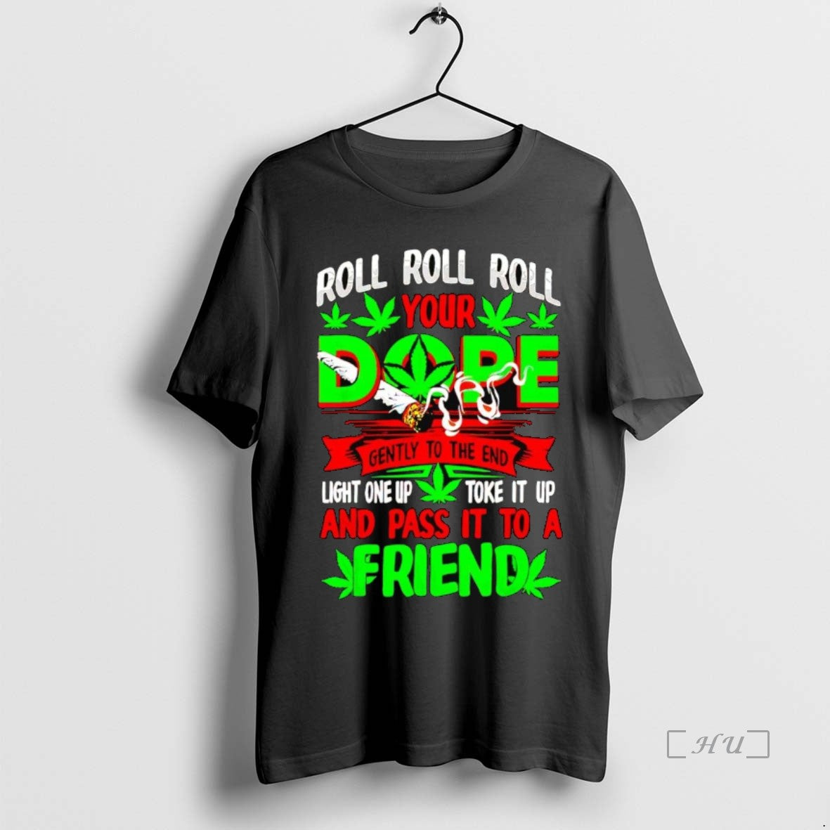Officials Roll Your Dope Light One Up Toke It Up And Pass It To T-Shirts, Hoodie, Sweatshirt | InkNestWear.com