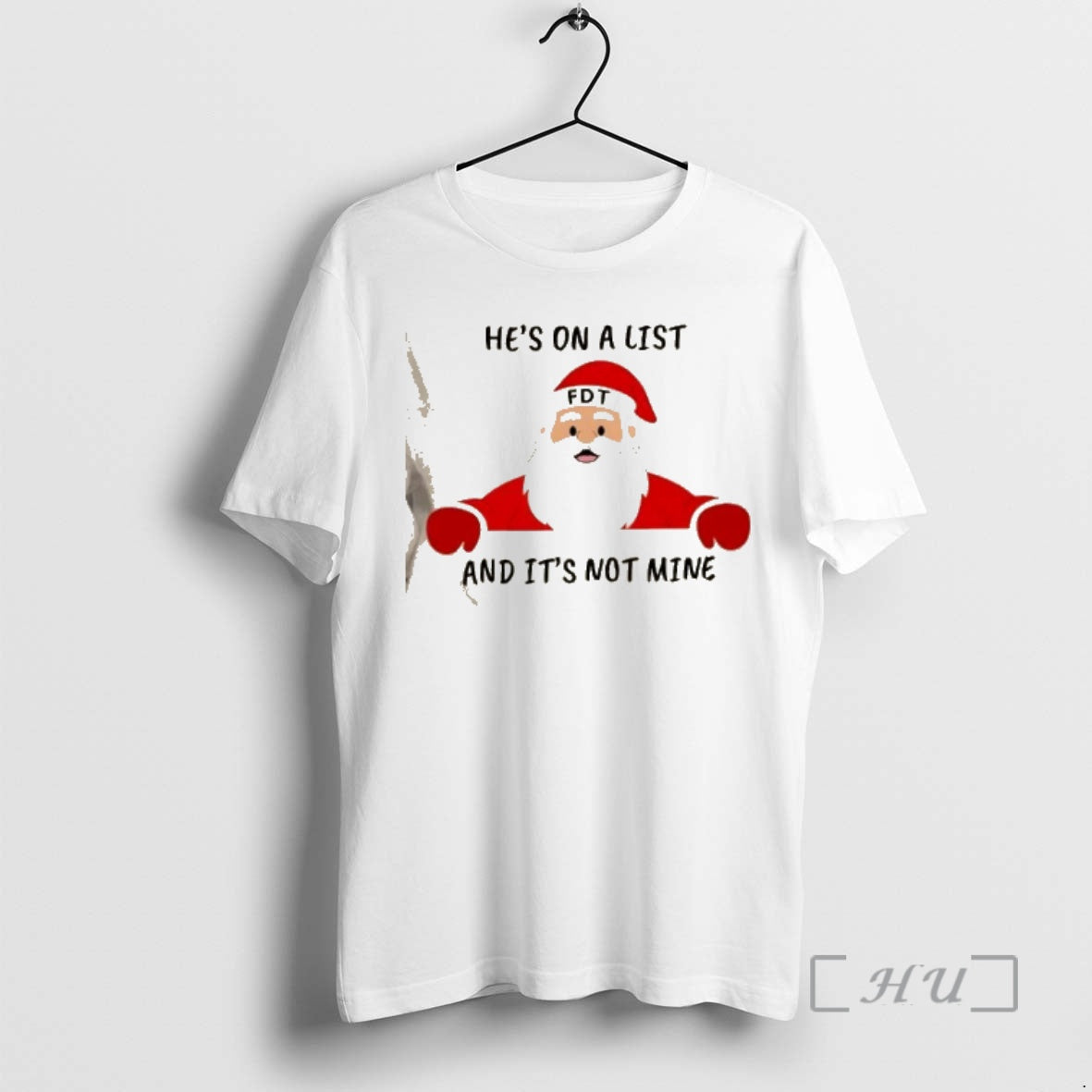 Officials Santa Claus Fdt Christmas Hes On A List And Its Not Mine Premium T-Shirts, Hoodie, Sweatshirt | InkNestWear.com