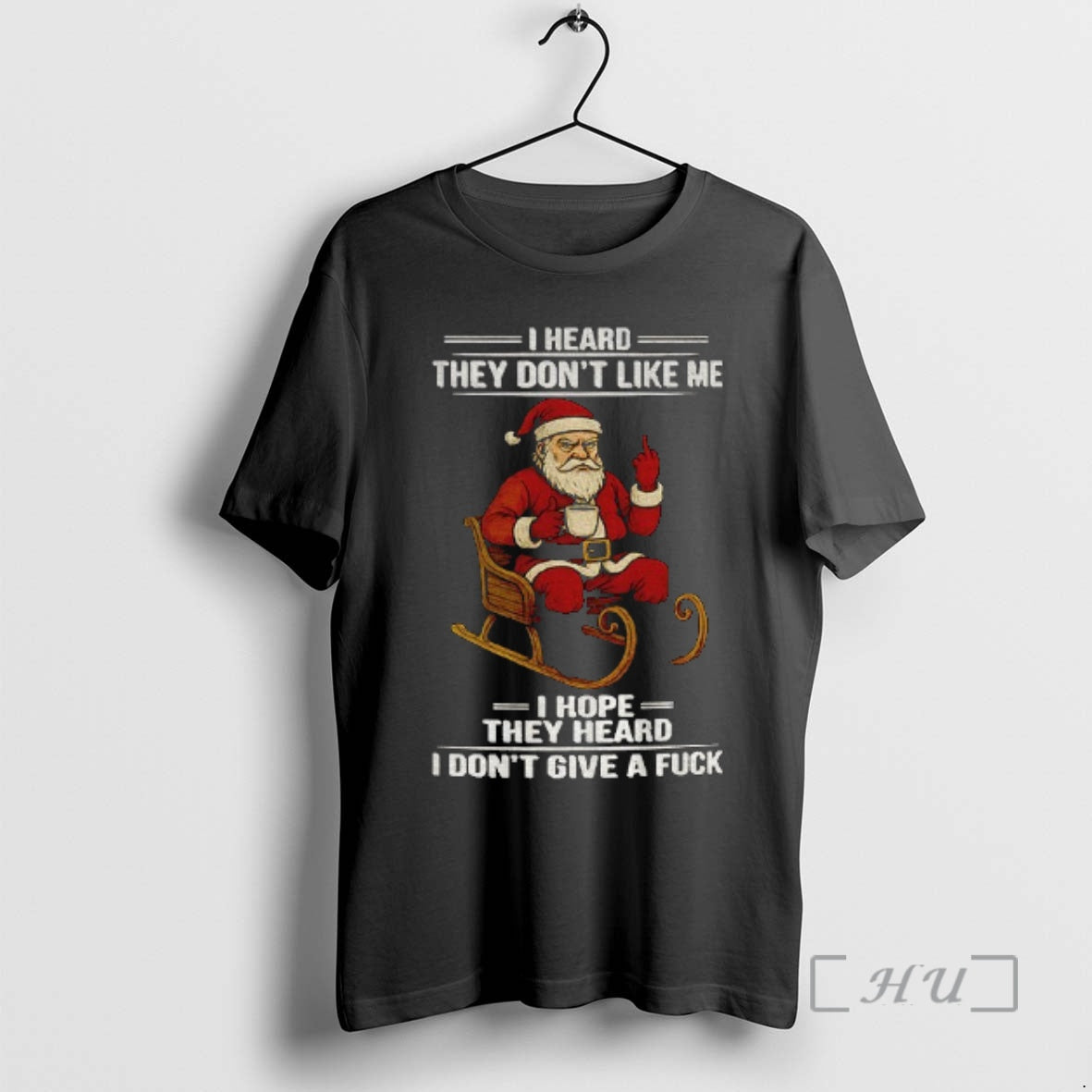 Officials Santa Claus Middle Finger I Heard They Dont Like Me I Hope They Heard T-Shirts, Hoodie, Sweatshirt