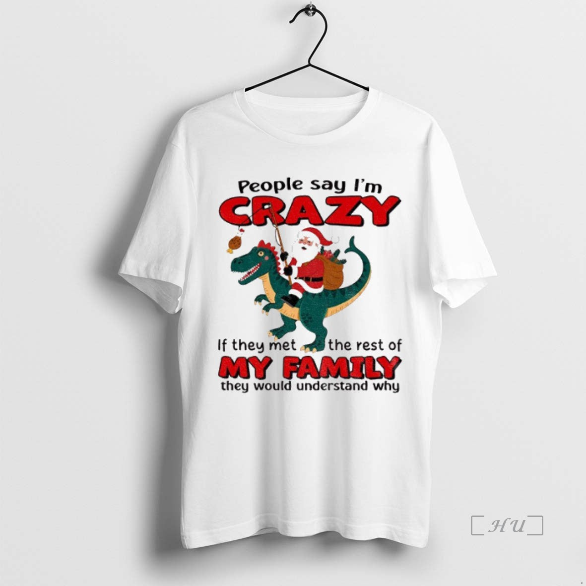 Officials Santa Claus People Say Im Crazy If They Met The Rest Of My Family T-Shirts, Hoodie, Sweatshirt | InkNestWear.com