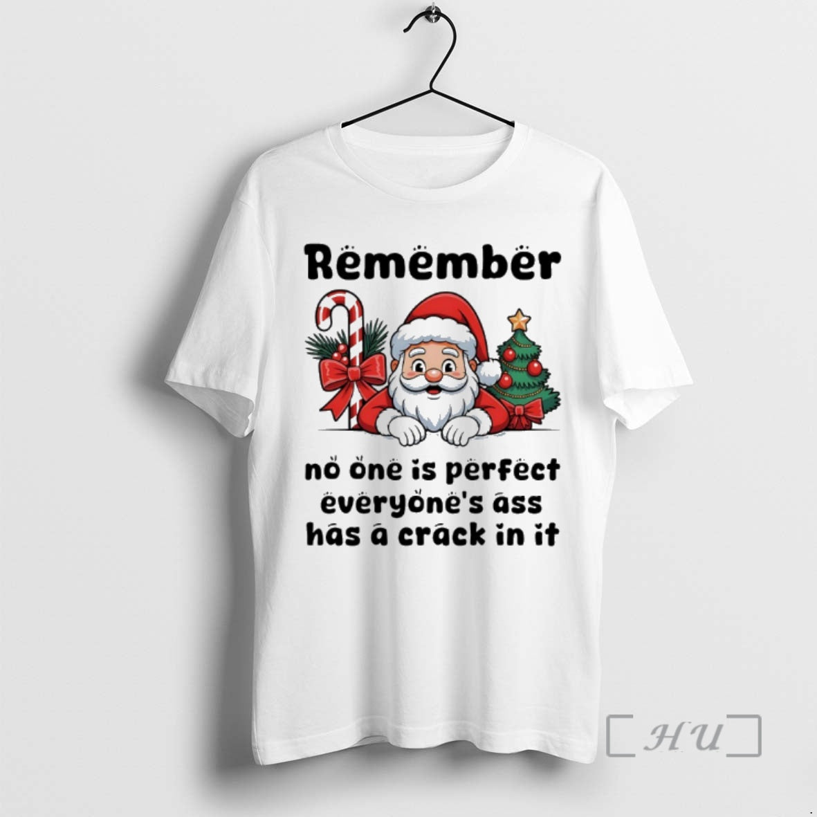 Officials Santa Claus Remember No One Is Perfect Everyone Ass Has A Crack In It T-Shirts, Hoodie, Sweatshirt