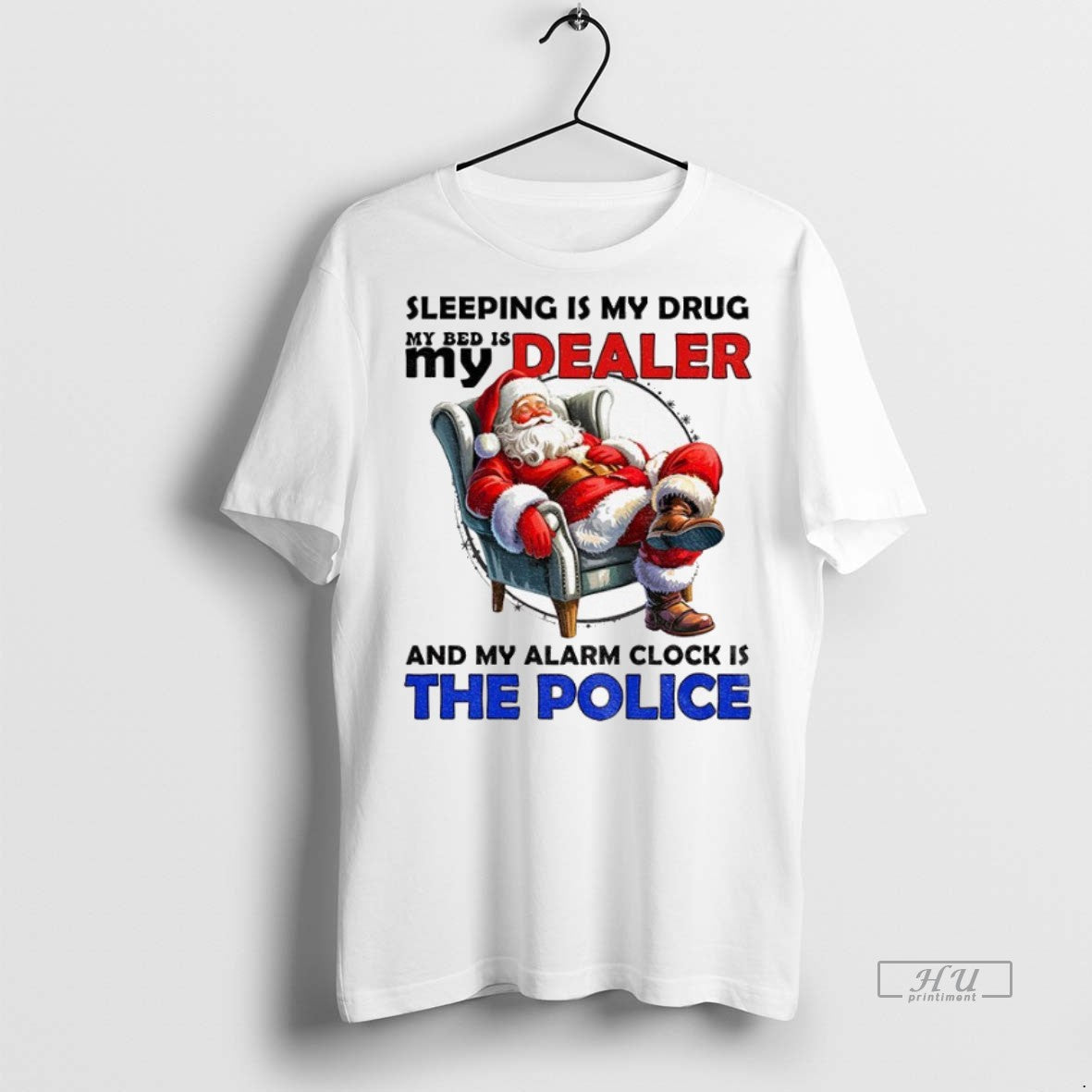 Officials Santa Claus Sleeping Is My Drug My Bed Is My Dealer And My Alarm T-Shirts, Hoodie, Sweatshirt | InkNestWear.com