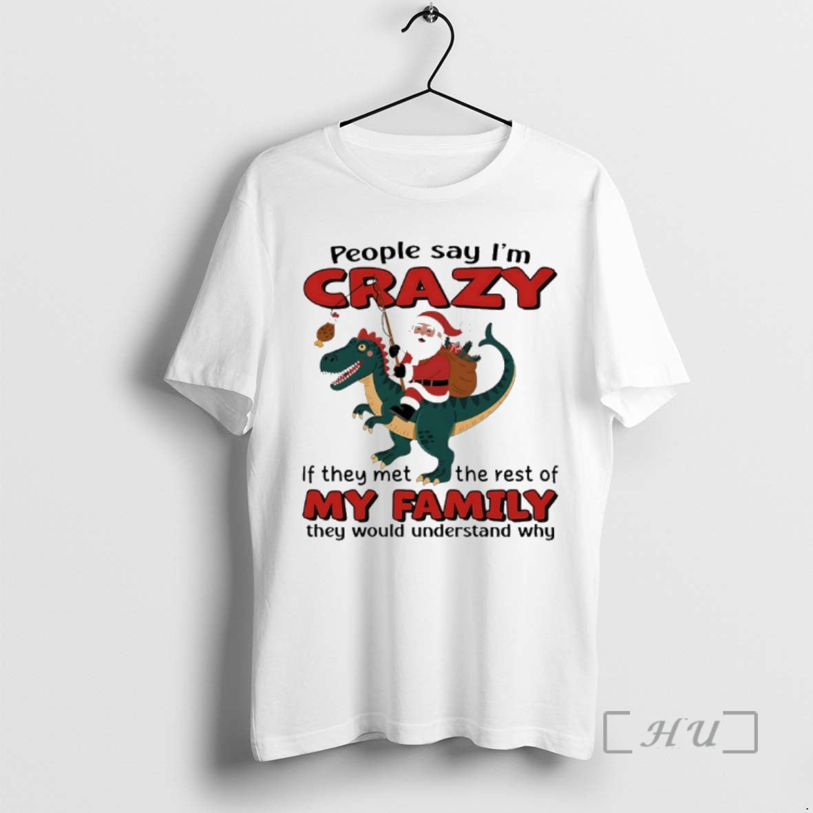 Officials Santa Claus X T Rex People Say Im Crazy If They Met The Rest T-Shirts, Hoodie, Sweatshirt | InkNestWear.com