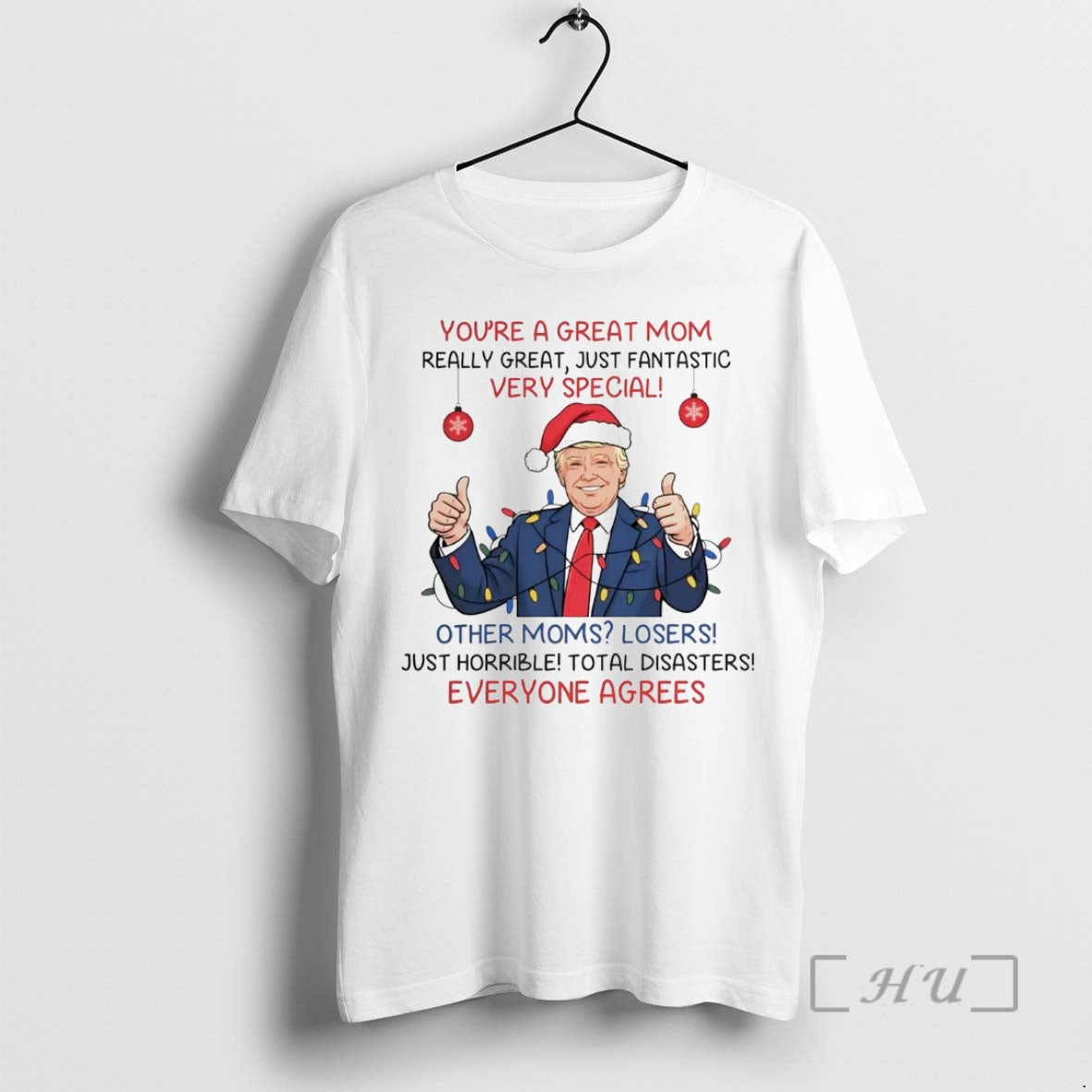 Officials Santa Trump Youre A Great Mom Really Great Just Fantastic Very Special Premium T-Shirts, Hoodie, Sweatshirt