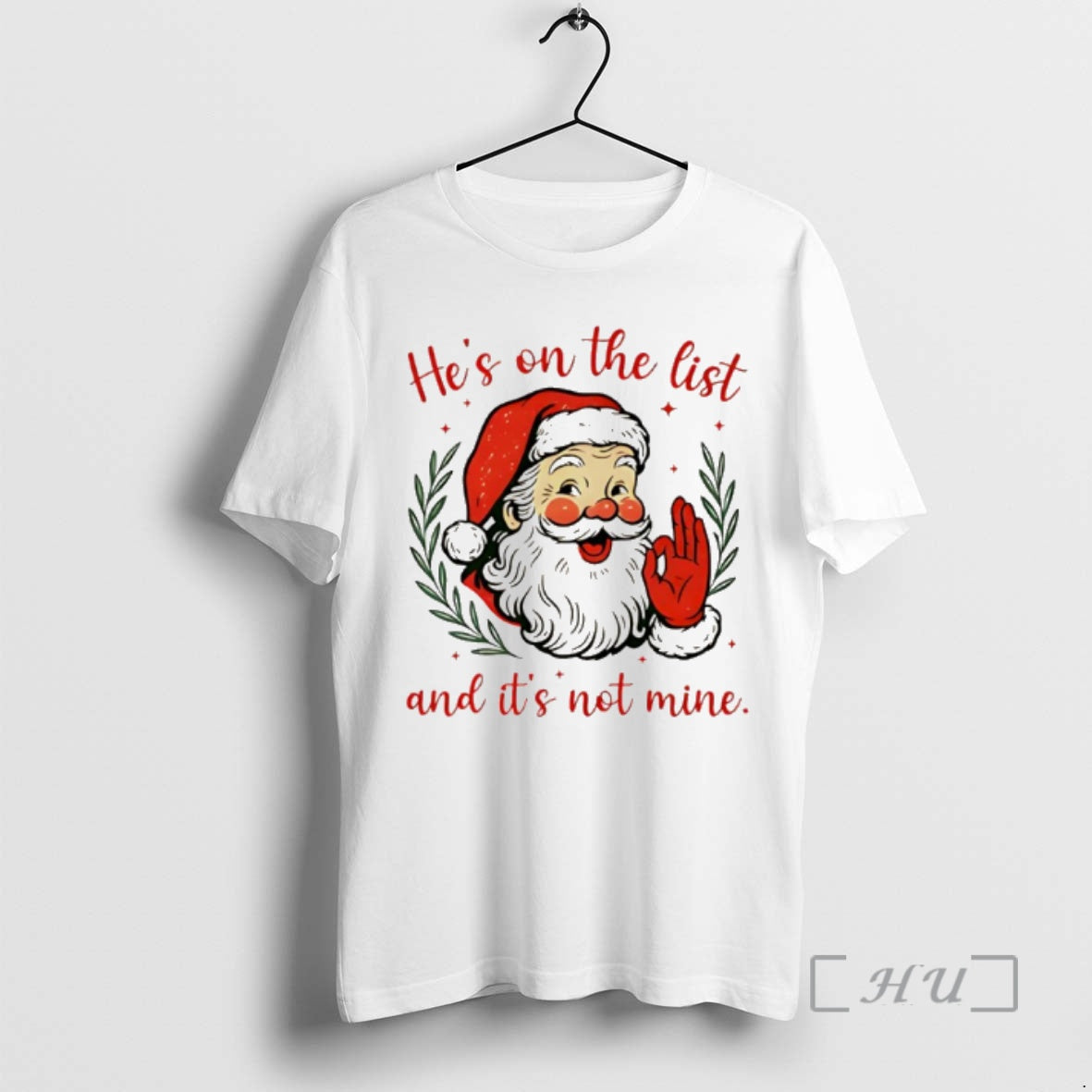 Officials Santa Hes On The List And Its Not Mine T-Shirts, Hoodie, Sweatshirt | InkNestWear.com