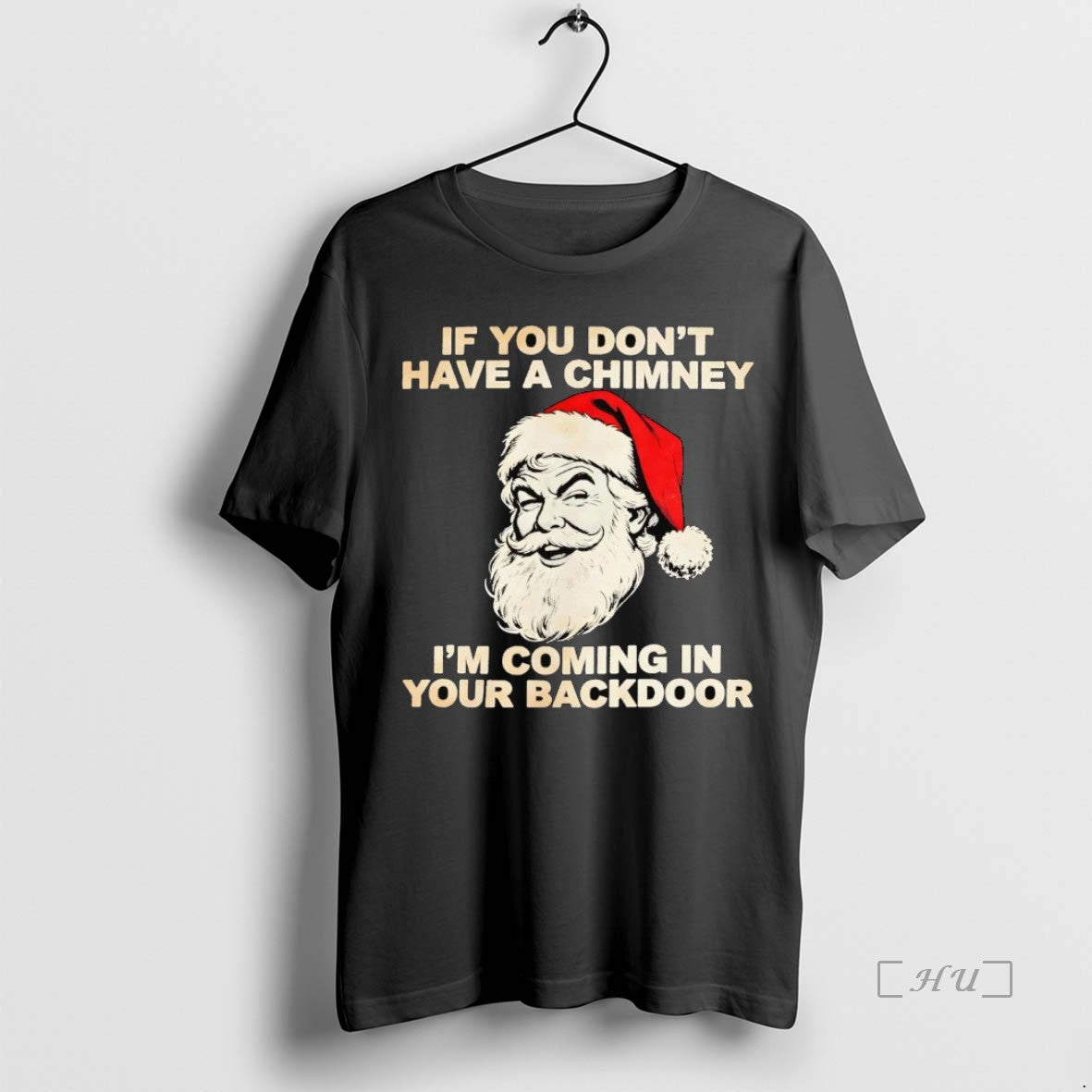 Officials Santa If You Dont Have A Chimney Im Coming In Your Backdoor Christmas Premium T-Shirts, Hoodie, Sweatshirt