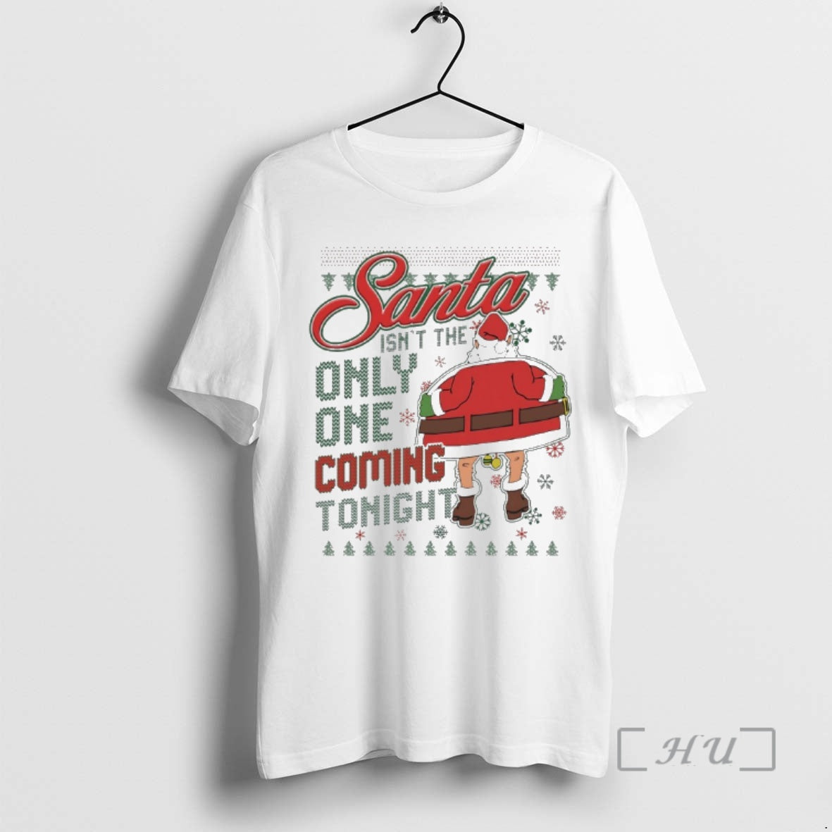 Officials Santa Isnt The Only One Coming Tonight Christmas Ugly T-Shirts, Hoodie, Sweatshirt | InkNestWear.com