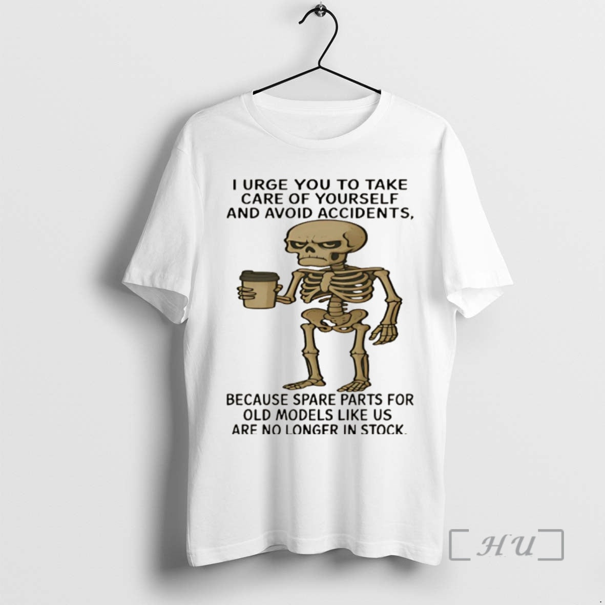 Officials Skeleton I Urge You To Take Care Of Yourself And Avoid Accidents Because Spare T-Shirts, Hoodie, Sweatshirt