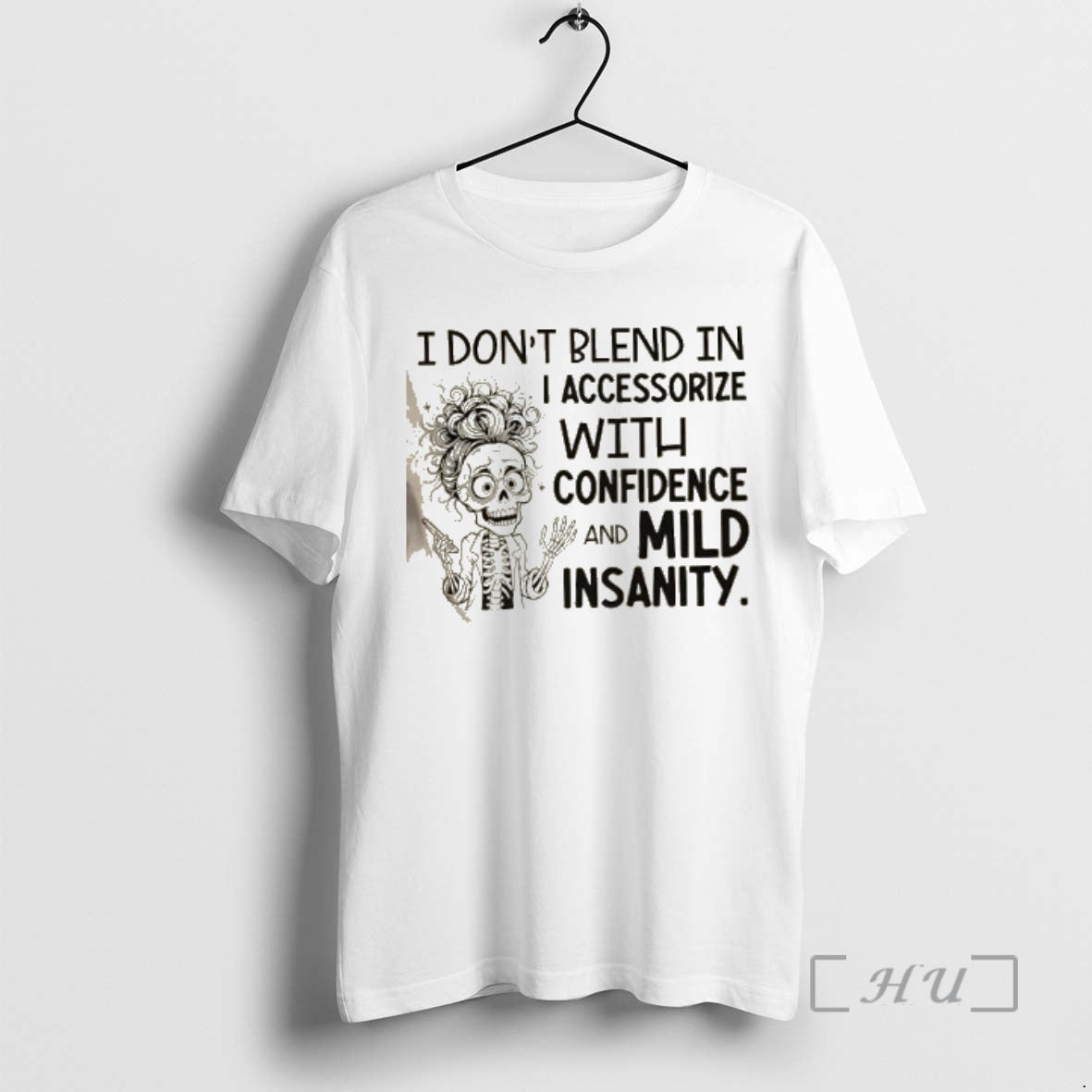 Officials Skeleton Girl I Dont Blend In I Accessorize With Confidence And Mild Insanity Premium T-Shirts, Hoodie, Sweatshirt