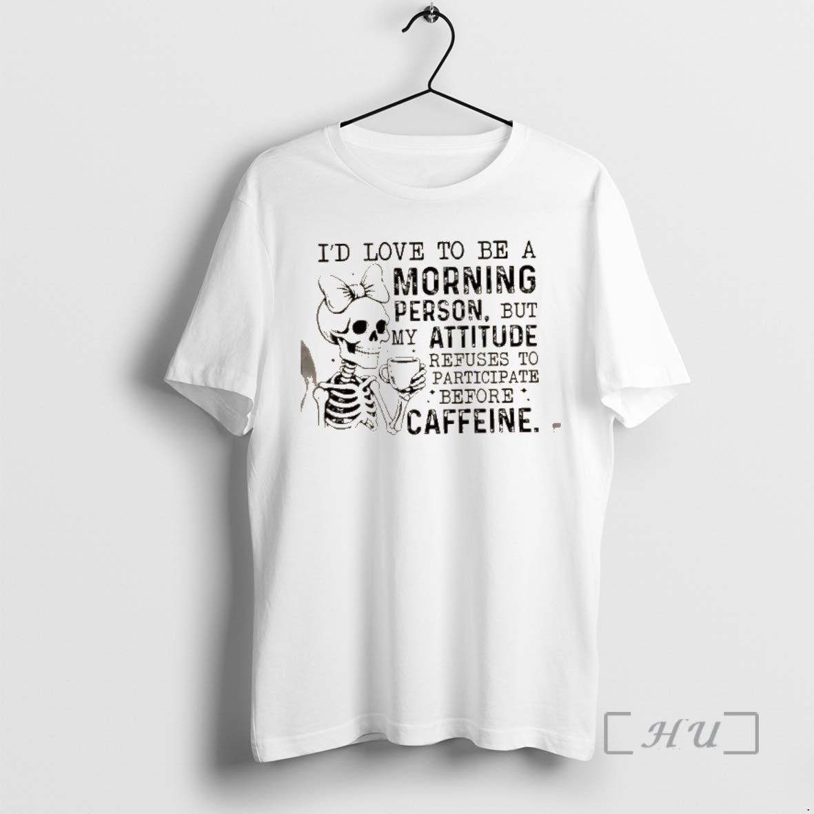 Officials Skeleton Girl Id Love To Be A Morning Person But My Attitude Refuses To T-Shirts, Hoodie, Sweatshirt