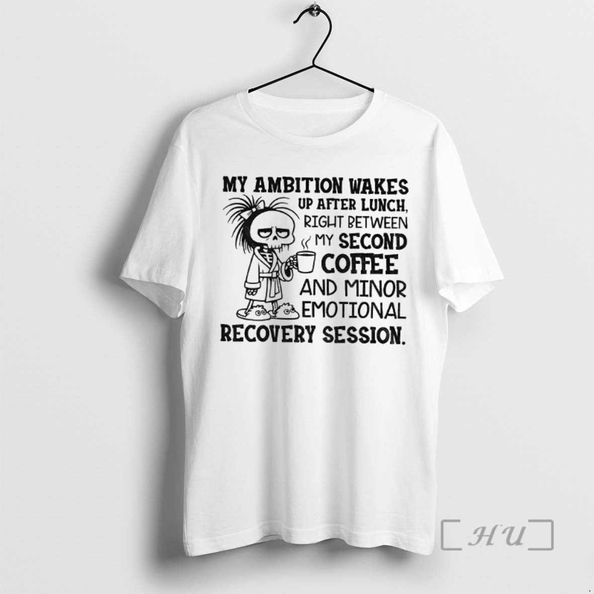 Officials Skeleton My Ambition Wakes Up After Lunch Right Between My Second Coffee And Minor T-Shirts, Hoodie, Sweatshirt