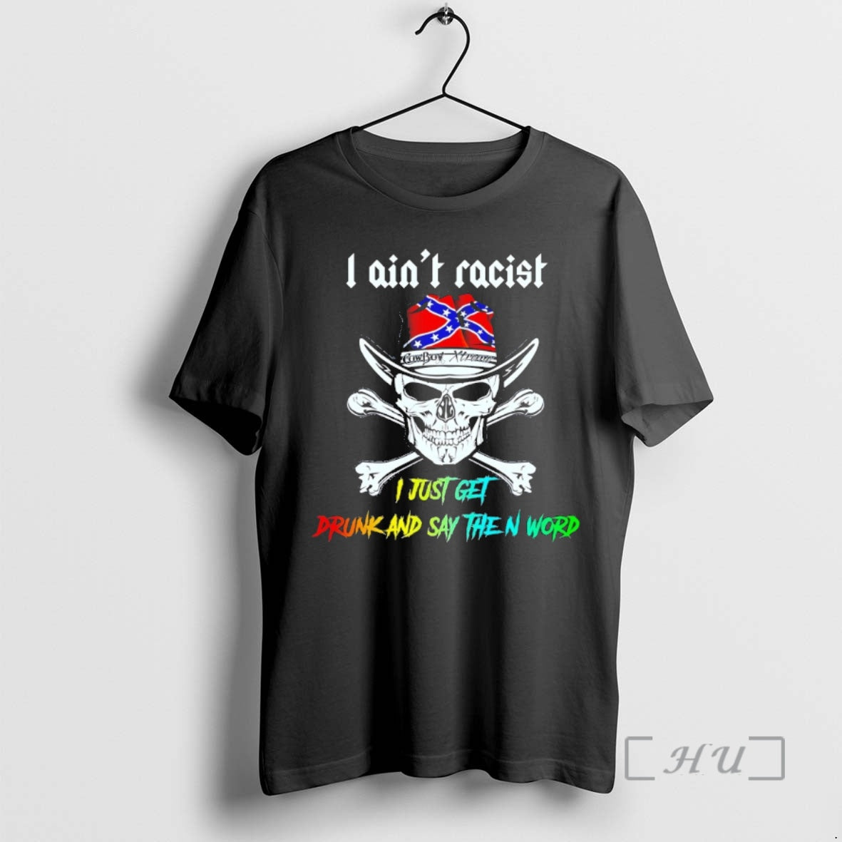 Officials Skull I Aint Racist I Just Get Drunk And Say The N Word Premium T-Shirts, Hoodie, Sweatshirt | InkNestWear.com