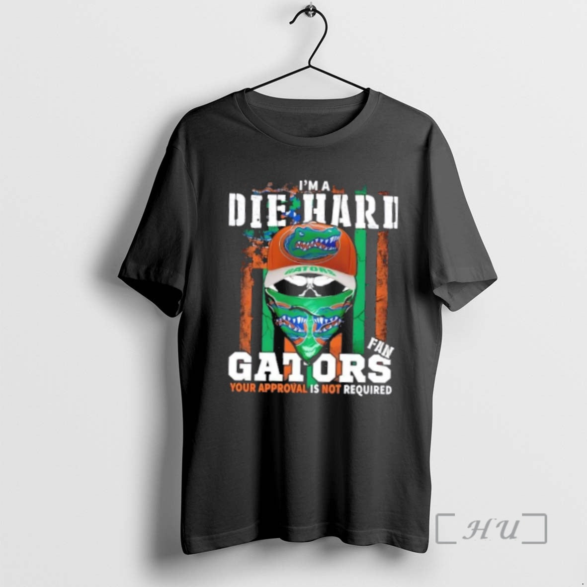 Officials Skull Im A Die Hard Florida Gators Fan Your Approval Is Not Required Premium T-Shirts, Hoodie, Sweatshirt