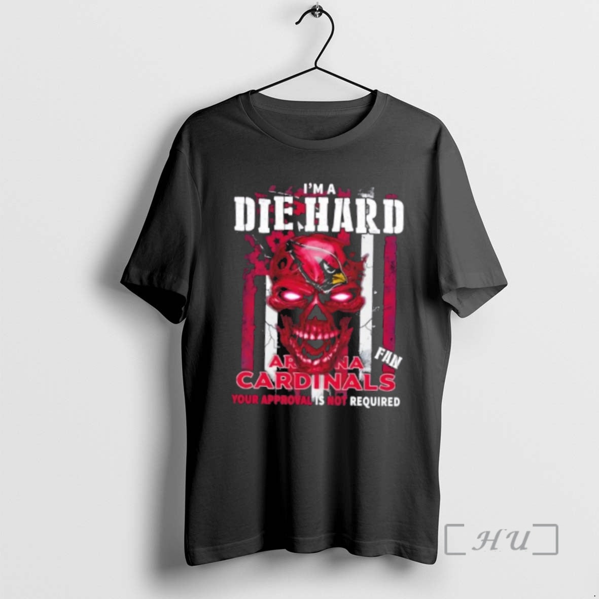 Officials Skull Im Die Hard Arizona Cardinals Fan Your Approval Is Not Required Premium T-Shirts, Hoodie, Sweatshirt