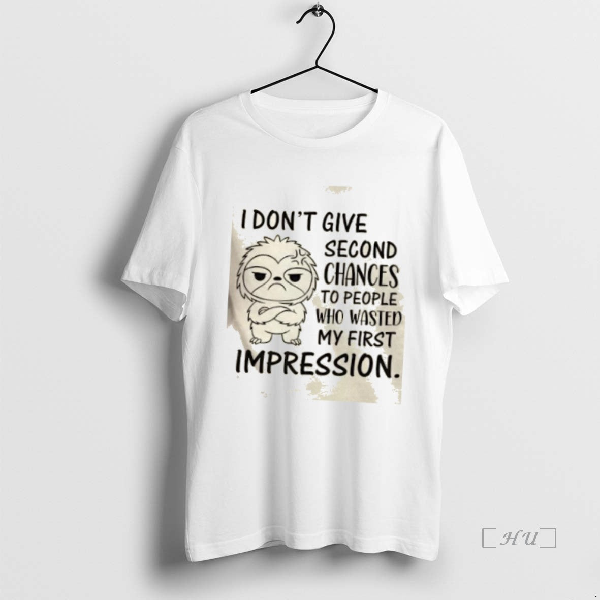 Officials Sloth I Dont Give Second Chances To People Who Wasted My First Impression Premium T-Shirts, Hoodie, Sweatshirt