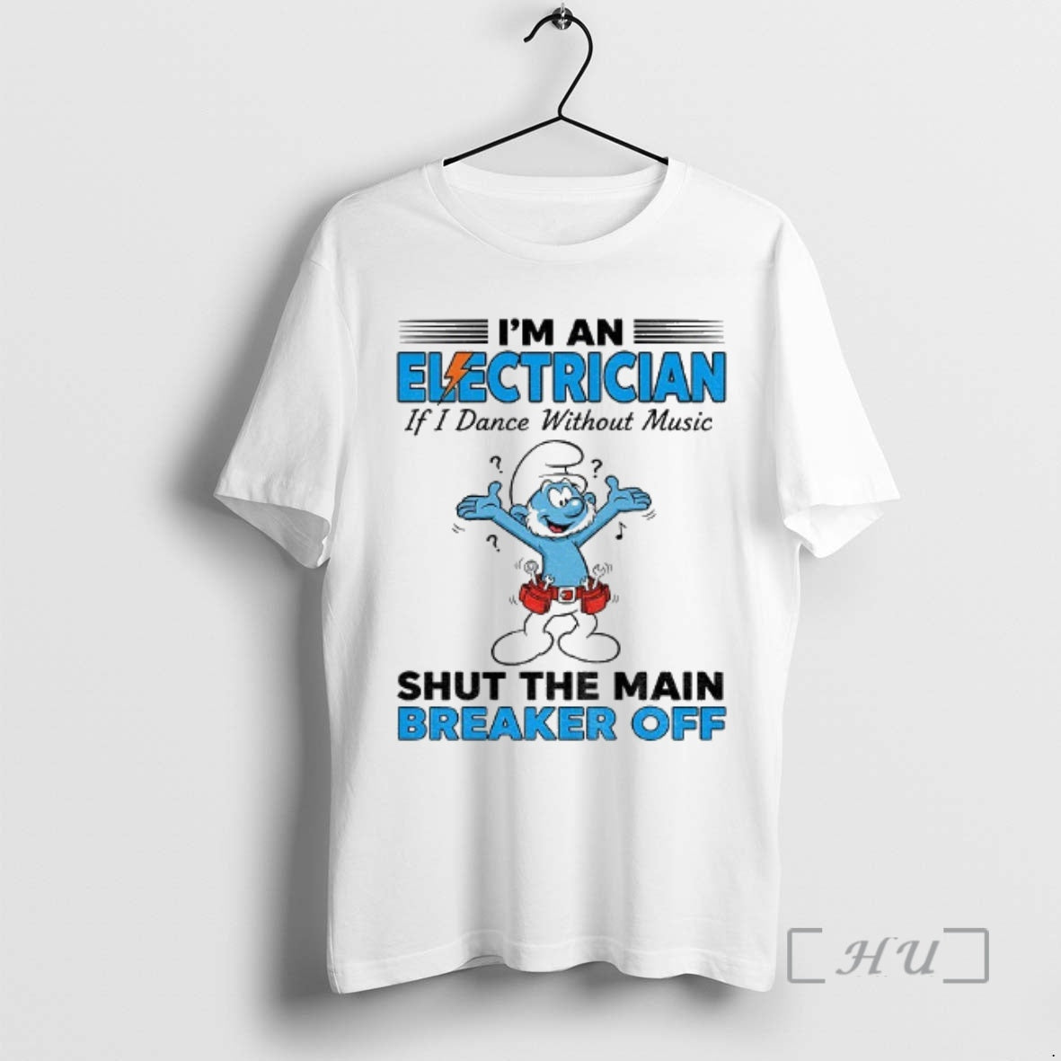Officials Smurf Im An Electrician If I Dance Without Music Shut The Main Breaker Off T-Shirts, Hoodie, Sweatshirt