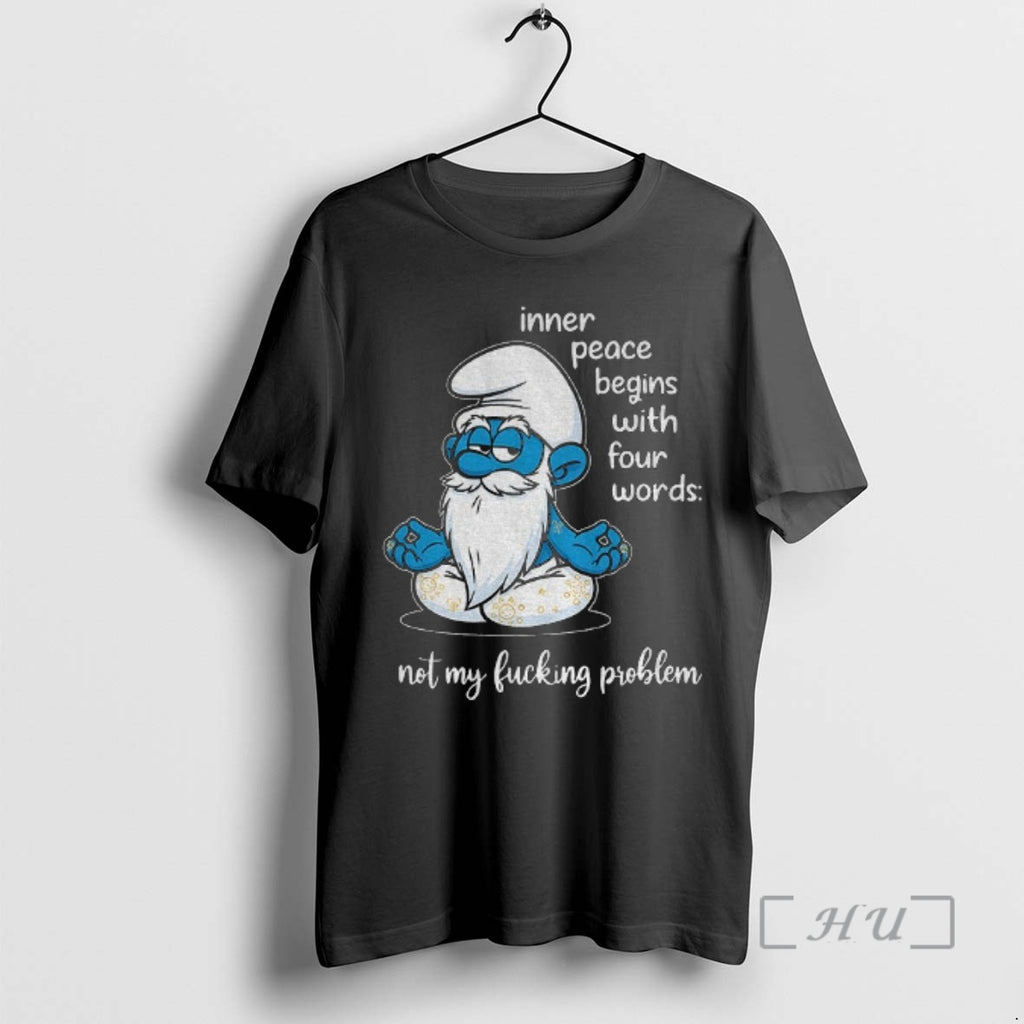 Officials Smurf Yoga Inner Peace Begins With Four Words Not My Fucking Problem Premium T-Shirts, Hoodie, Sweatshirt