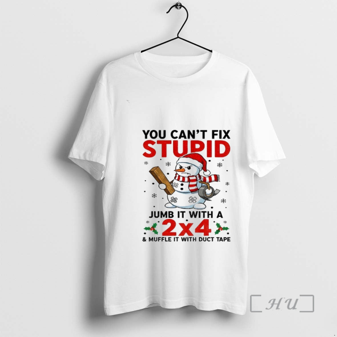Officials Snowman Xmas You Cant Fix Stupid Jumb It With A 2x4 And Muffle It T-Shirts, Hoodie, Sweatshirt | InkNestWear.com