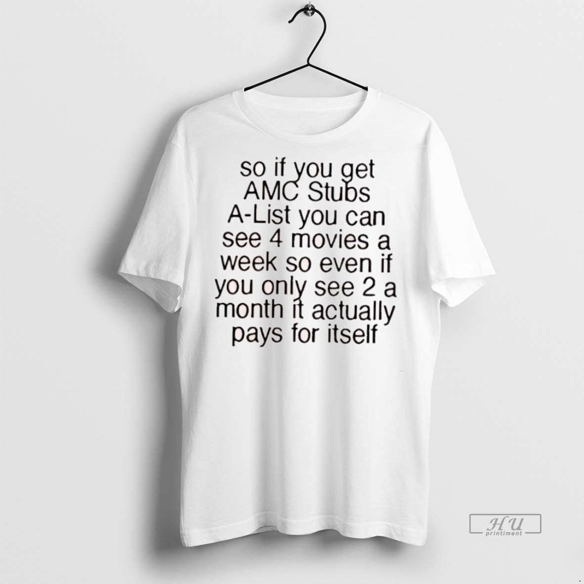 Officials So If You Get Amc Stubs A List You Can See 4 Movies Week T-Shirts, Hoodie, Sweatshirt | InkNestWear.com