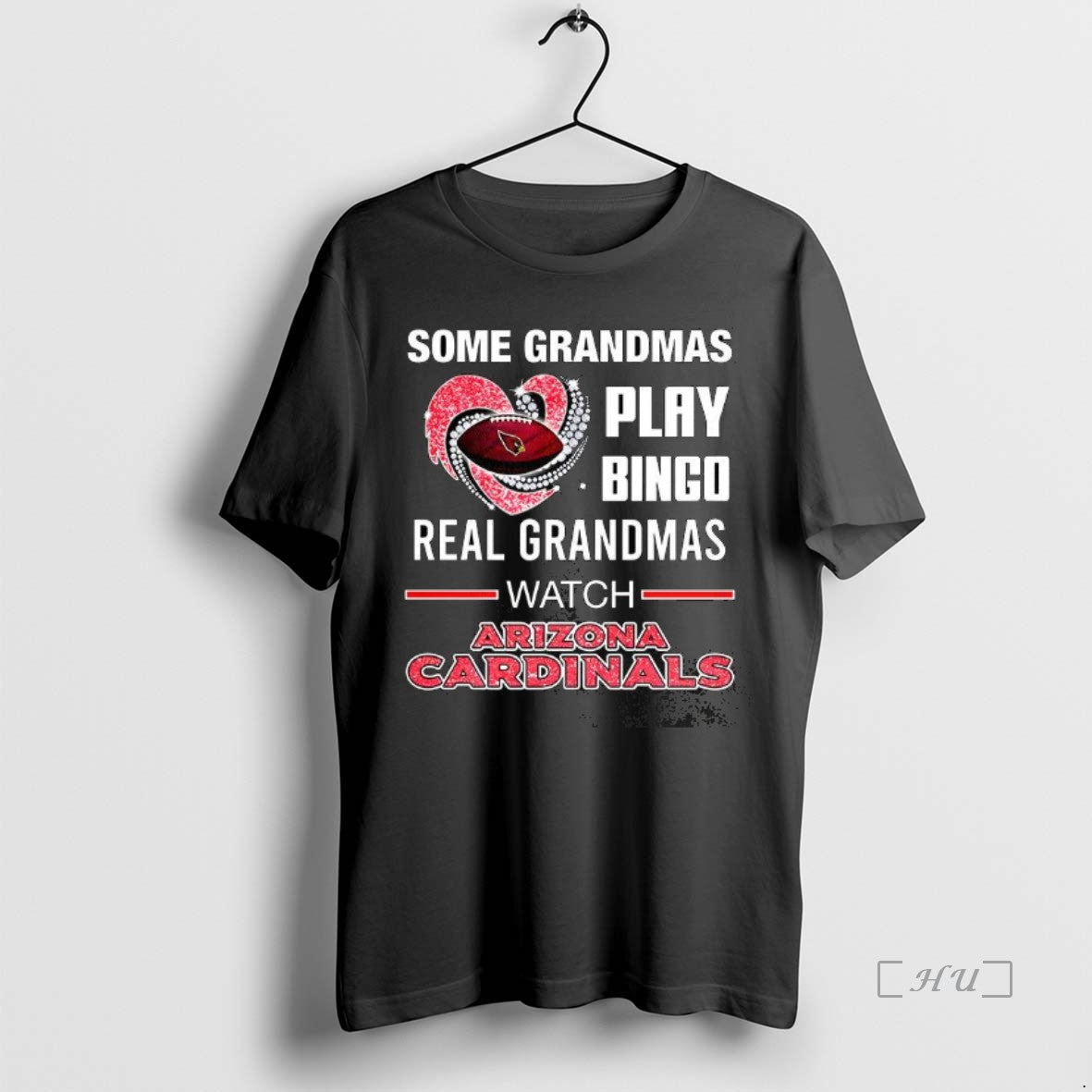 Officials Some Grandmas Play Bingo Real Grandmas Watch Arizona Cardinals Match Football Lover Premium T-Shirts, Hoodie,...